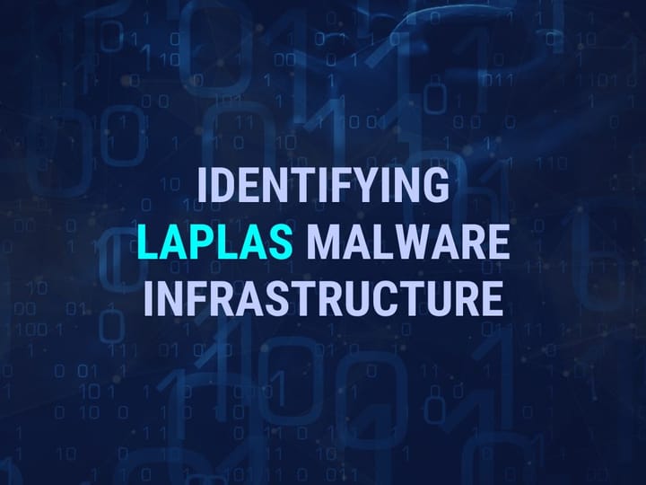 How To Track Malware Infrastructure - Identifying Laplas Infrastructure Using Hardcoded TLS Certificates